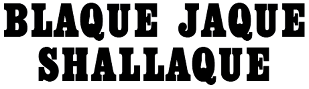 Blaque Jaque Shallaque