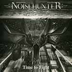 NOISEHUNTER - Time to Fight  LP