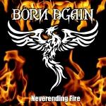 BORN AGAIN - Neverending Fire 7"