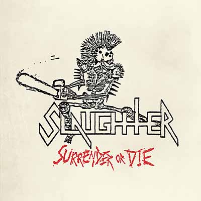 SLAUGHTER - Surrender or Die  LP