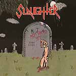 SLAUGHTER - Not Dead Yet  CD