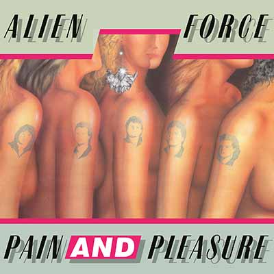 ALIEN FORCE - Pain and Pleasure  CD