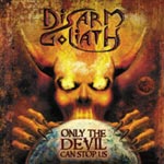 DISARM GOLIATH - Only The Devil Can Stop Us LP