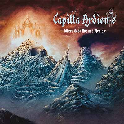 CAPILLA ARDIENTE - Where Gods Live and Men Die  LP