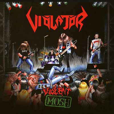 VIOLATOR - Violent Mosh  MLP