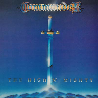 COMMANDER - The High'n'Mighty  LP