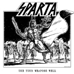 SPARTA - Use Your Weapons Well DLP+7"