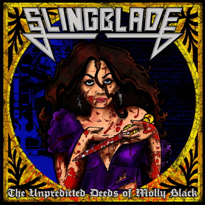 SLINGBLADE - The Unpredicted Deeds of Molly Black  LP