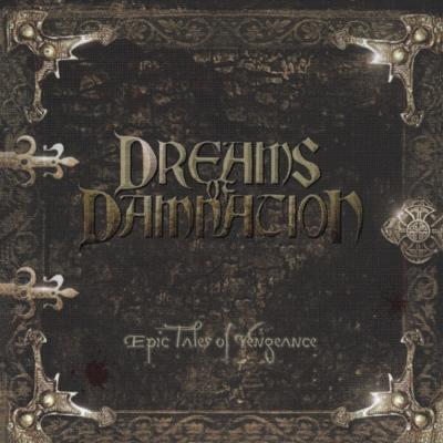 DREAMS OF DAMNATION - Epic Tales Of Vengeance