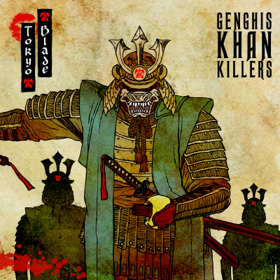 TOKYO BLADE - Genghis Khan Killers  DCD