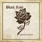 BLACK ROSE - Loveshock  LP+7"