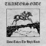 TRAITORS GATE - Devil Takes the High Road  MLP