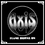 AXIS - Flame Burns On  CD