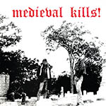 MEDIEVAL - Medieval Kills!  LP