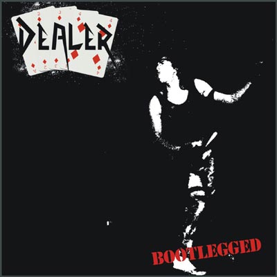 DEALER - Bootlegged LP