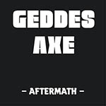 GEDDES AXE - Aftermath  CD