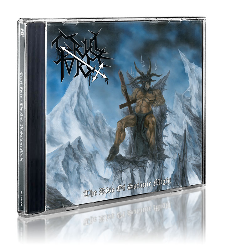 CRUEL FORCE - The Rise of Satanic Might  CD