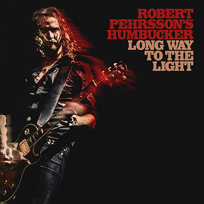 ROBERT PEHRSSON'S HUMBUCKER - Long Way to the Light  CD