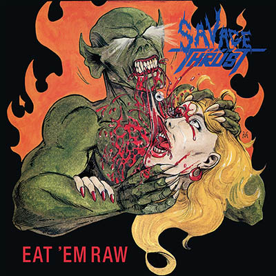 SAVAGE THRUST - Eat 'Em Raw  LP