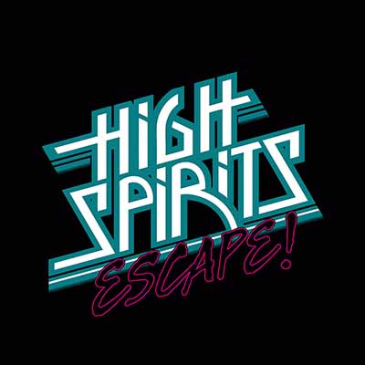 HIGH SPIRITS - Escape!  MLP