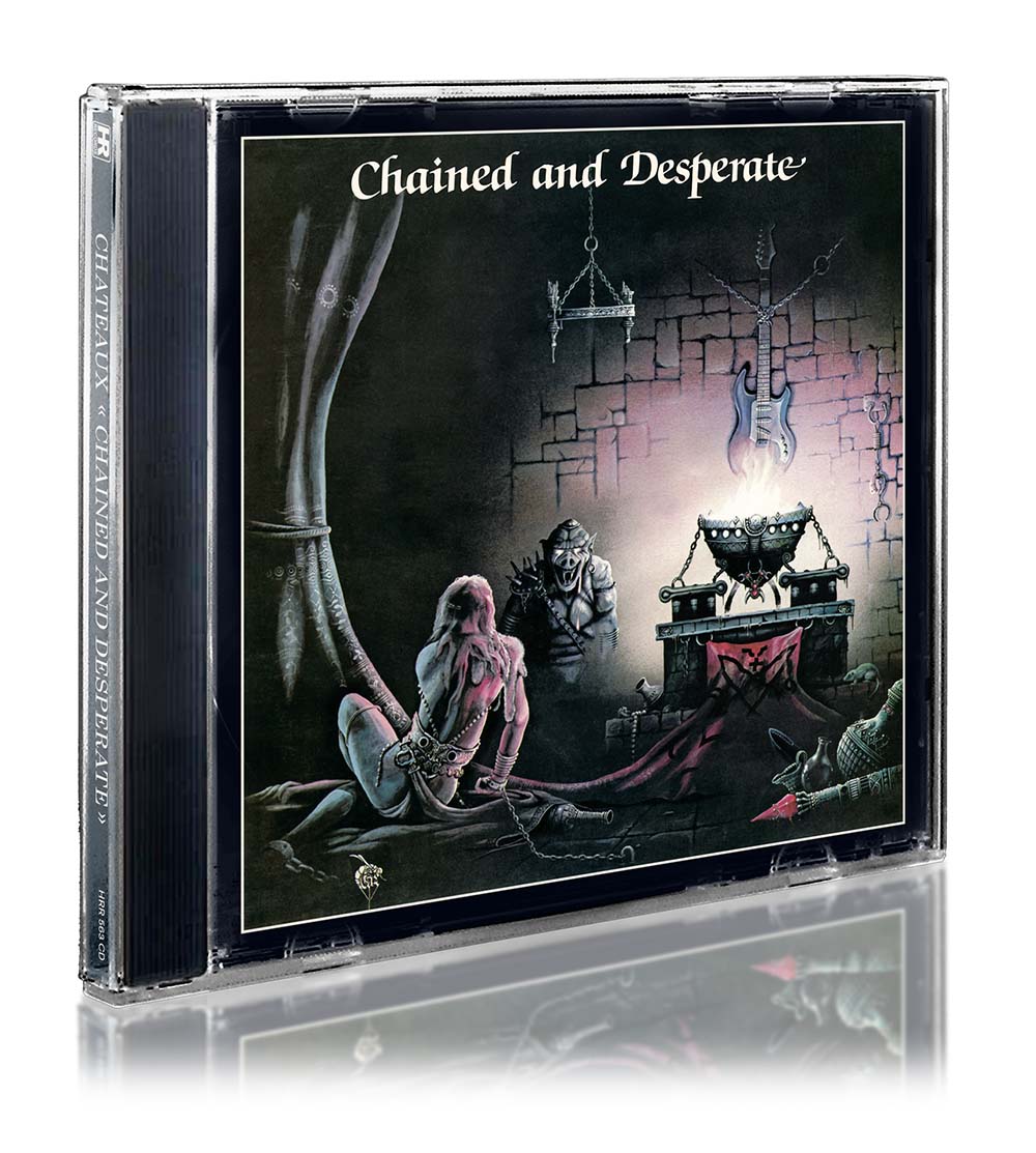 CHATEAUX - Chained and Desperate  CD