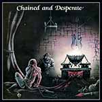 CHATEAUX - Chained and Desperate  CD