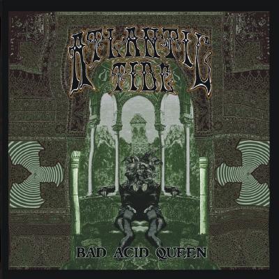 ATLANTIC TIDE - Bad Acid Queen 7