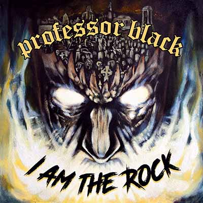 PROFESSOR BLACK - I am the Rock  CD