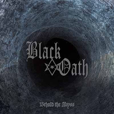 BLACK OATH - Behold the Abyss  CD