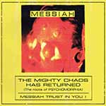MESSIAH - The Mighty Chaos Has Returned  (The Roots of Psychomorphia)  CD
