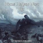 WHILE HEAVEN WEPT - Of Empires Forlorn  DLP