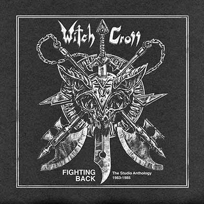 WITCH CROSS - Fighting Back - The Studio Anthology 1983-1985  LP+7